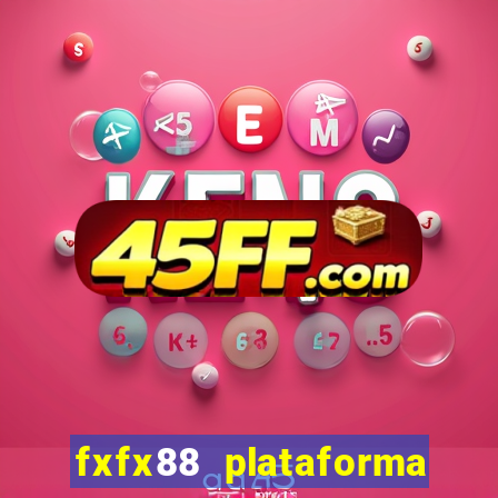 fxfx88 plataforma de jogos